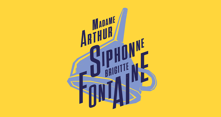 Madame Arthur siphonne Brigitte Fontaine